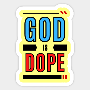 God Is Dope | Christian Typography Sticker